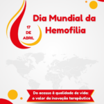 Dia Mundial da Hemofilia 2026